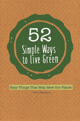 52 simple ways to live green easy things that help save our planet Kindle Editon