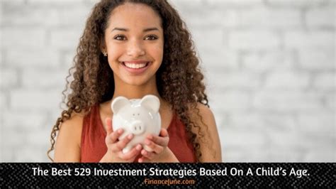 529 investment strategy by age