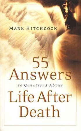 55 answers to questions about life after death Reader