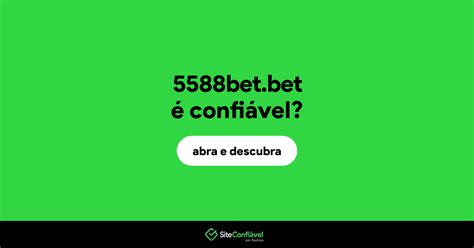 5588 bet com: Sua Aposta Segura Para Jogos Online de Qualidade