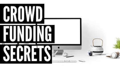 57 secrets of crowdfunding practical pro tips to ensure six figure funding PDF