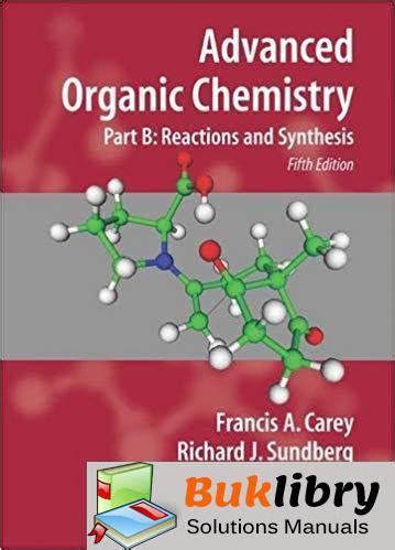 5th Advanced Organic Chemistry Carey Solutions Manual PDF