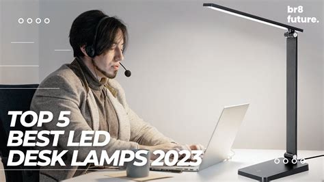 6 Best LED Desk Lamps for 2023