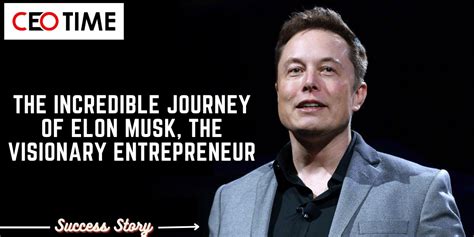 6 Must-See Photos of Elon Musk: The Visionary's Journey