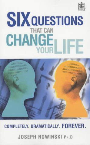 6 Questions That Can Change Your Life: Completely, Dramatically, Forever Ebook Kindle Editon