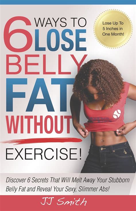 6 Ways To Lose Belly Fat Without Exercise Jj Smith Pdf Ebook Reader