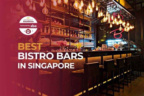 6 of the Most Outstanding Bistro Bars in Singapore