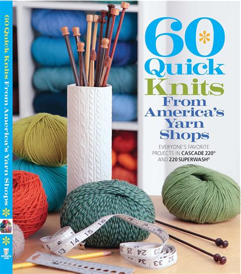 60 Quick Knits from America's Yarn Shops Kn Kindle Editon