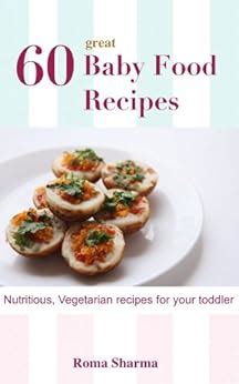 60 great recipes for your baby baby food recipes book 1 Kindle Editon