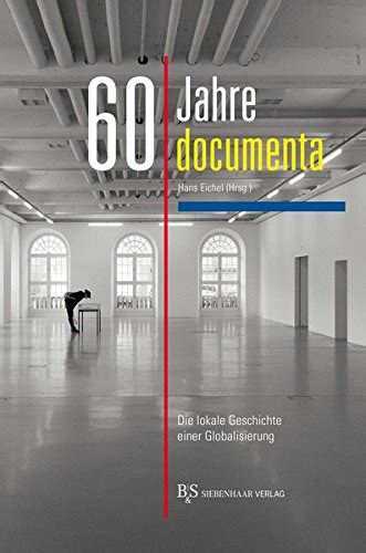 60 jahre documenta geschichte globalisierung PDF