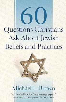 60 questions christians ask about jewish beliefs and practices Kindle Editon