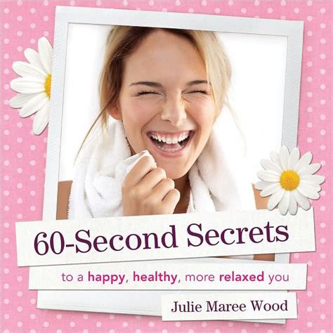 60 second secrets to a happy healthy more relaxed you Doc
