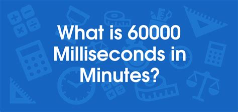 60000 milliseconds to min