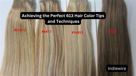 613 Hair Color: A Comprehensive Guide to Achieving Vibrant and Dimensional Locks