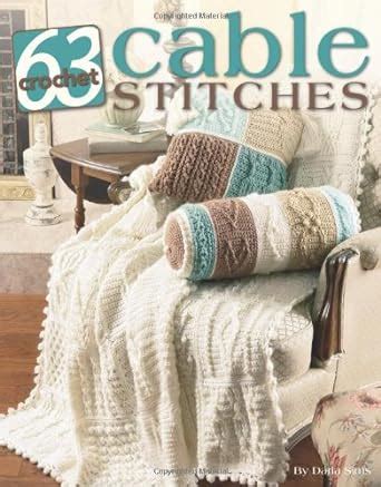 63 Cable Stitches to Crochet Kindle Editon