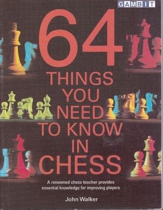 64 things you need to know in chess paperback Kindle Editon