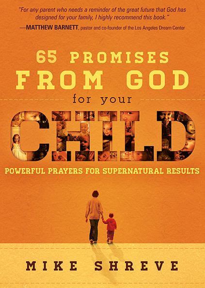 65 Promises From God for Your Child Powerful Prayers for Supernatural Results Doc