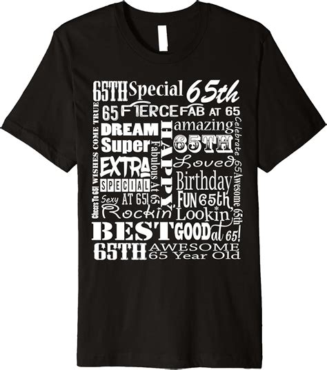 65th Birthday T-Shirts: Stylish Ways to Celebrate a Milestone