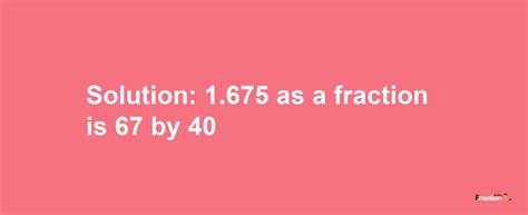 675 as a Fraction: A Comprehensive Exploration