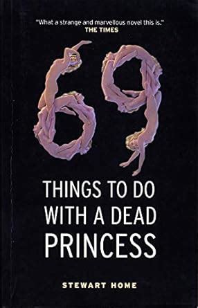 69 things to do with a dead princess stewart home Epub