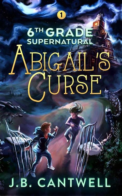 6th Grade Supernatural Abigail s Curse Book 1 Epub