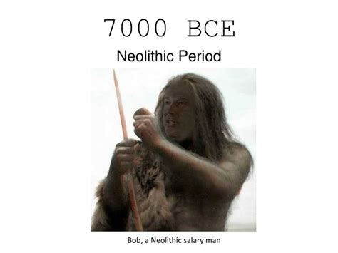 7,000 BCE: