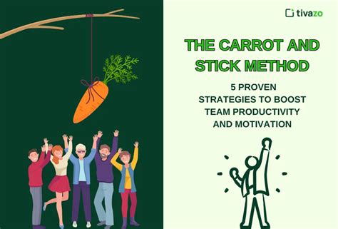 7 Carrot-and-Stick Strategies to Drive Employee Performance