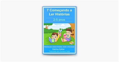 7 Começando a Ler Histórias 2-5 anos Portuguese Edition