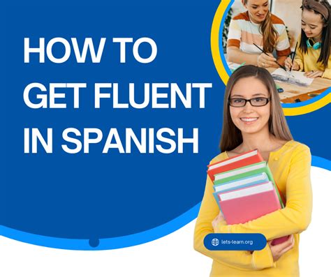 7 Effective Ways to Get Fluent in Spanish