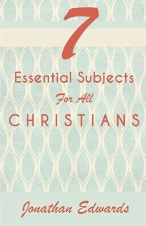 7 Essential Subjects For All Christians Kindle Editon