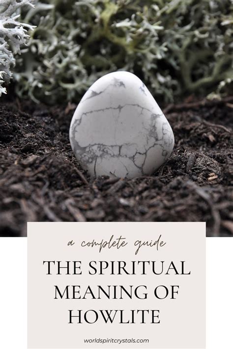 7 Metaphysical Properties of Howlite to Elevate Your Spirit