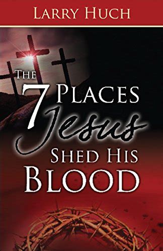 7 Places Jesus Shed His Blood Doc