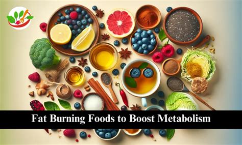 7 Powerhouse Foods That Rev Up Your Metabolism and Fuel Fat Loss