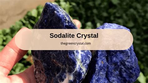 7 Sodalite Crystal Benefits That Will Enhance Your Life