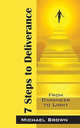 7 Steps to Deliverance From Darkness to Light PDF