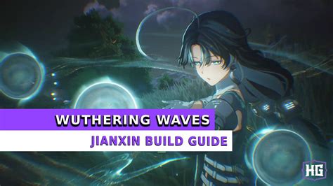 7 Unbreakable Jianxin Wuthering Waves Build Tips