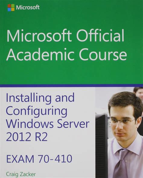 70 410 installing and configuring windows server 2012 with moac labs online set Epub