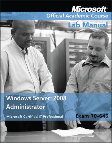 70 646 windows server 2008 administrator with lab manual Doc