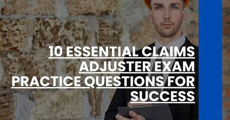 8 Essential Tips: Insurance Claims Adjuster License Examination Conquest