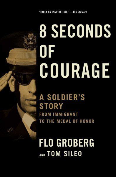 8 Seconds of Courage A Soldier s Story from Immigrant to the Medal of Honor Epub