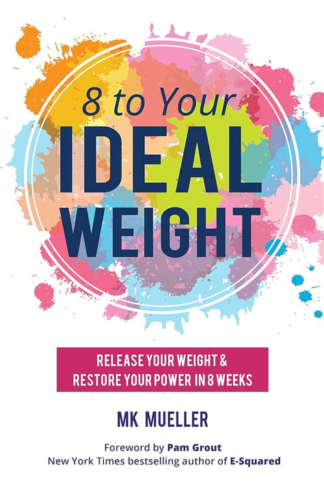 8 to Your Ideal Weight Release Your Weight and Restore Your Power in 8 Weeks Epub