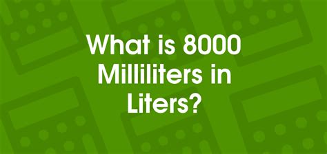 8000 Milliliters to Liters: A Comprehensive Overview