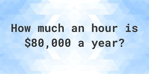 80000 a year is how much an hour