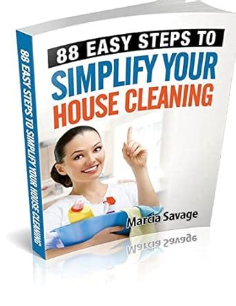 88 Easy Steps To Simplify Your House Cleaning Doc