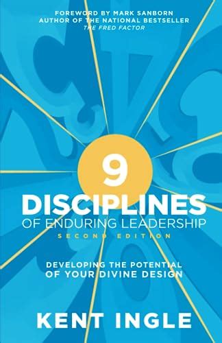 9 disciplines of enduring leadership developing the potential of your divine design Kindle Editon