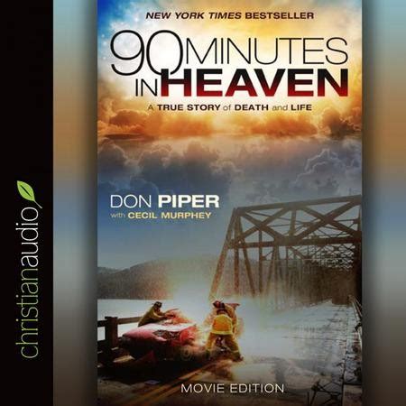 90 Minutes in Heaven A True Story of Death and Life by Don Piper 2015-09-01 Doc