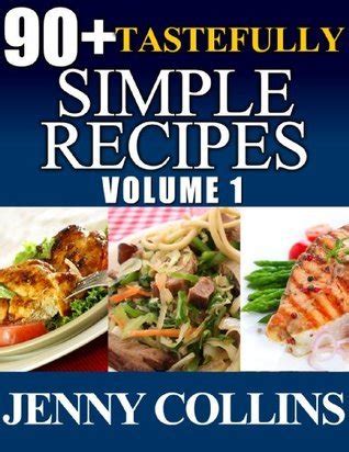90 Tastefully Simple Recipes Volume 1 Chicken Pasta Salmon Box Set Reader