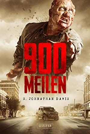 900 meilen zombie thriller us bestseller 900 zombie thriller ebook Kindle Editon