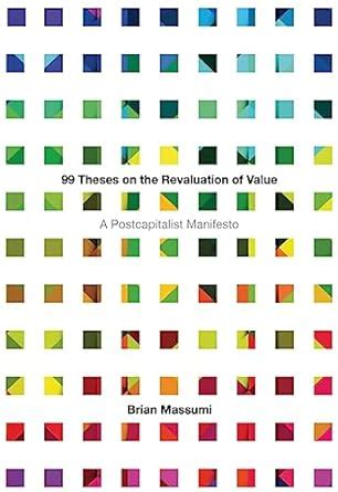 99 Theses on the Revaluation of Value A Postcapitalist Manifesto Epub