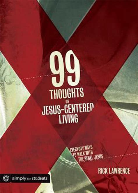 99 Thoughts on Jesus-Centered Living Reader